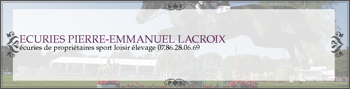 ECURIES PIERRE-EMMANUEL LACROIX